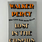 Lost in the Cosmos by Walker Percy
