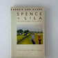 Spence + Lila by Bobbie Ann Mason