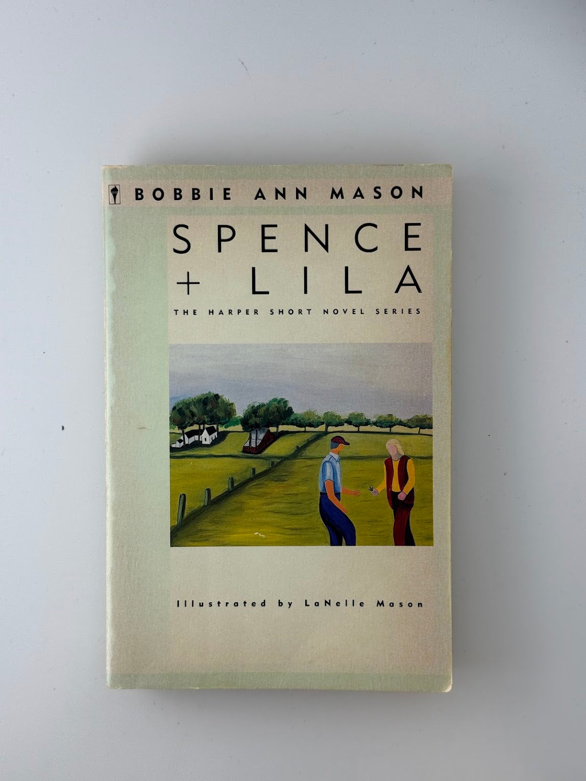 Spence + Lila by Bobbie Ann Mason