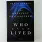 The Greatest Philosopher Who Ever Lived by Peter Kreeft