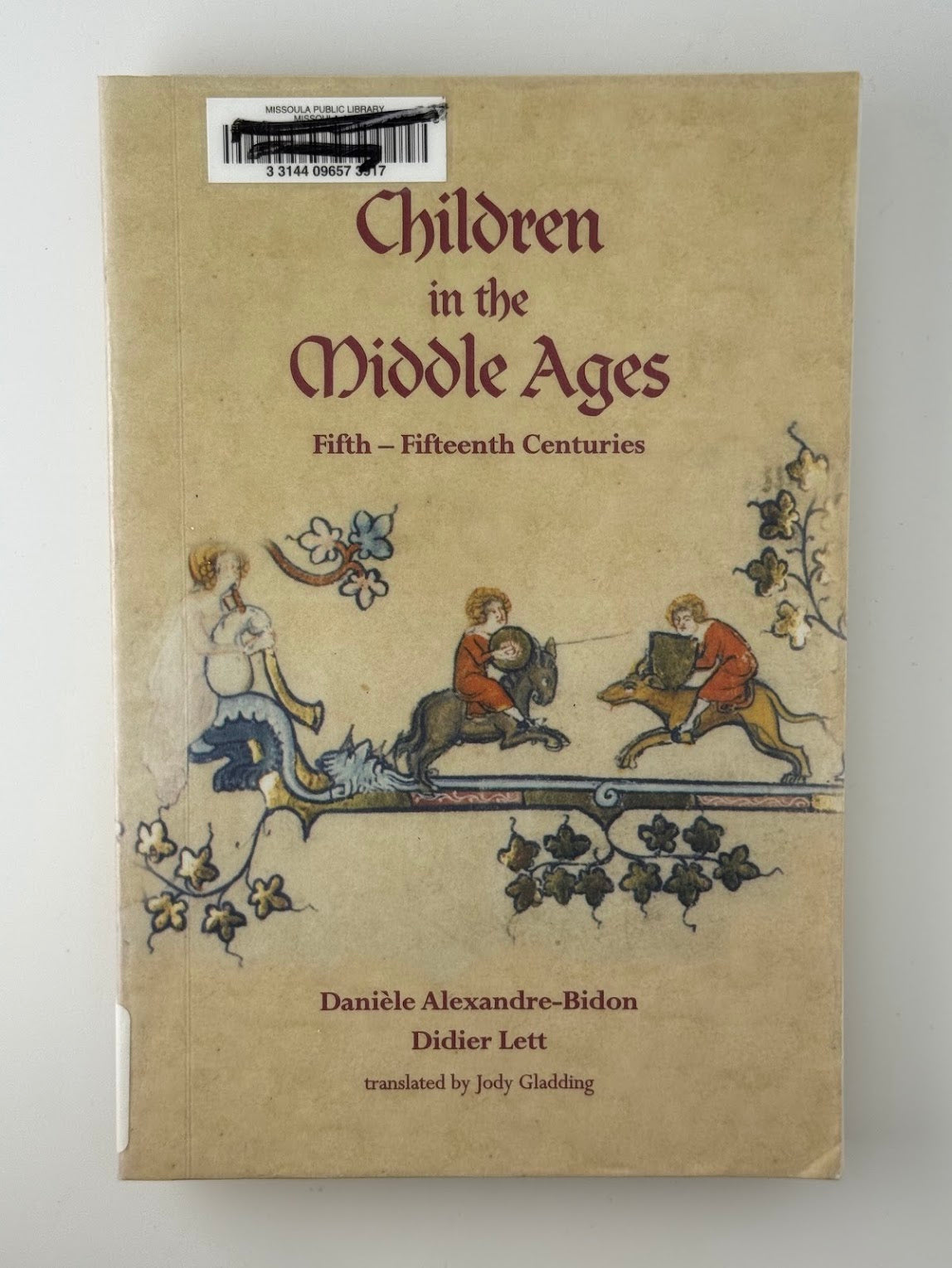 Children in the Middle Ages by Daniele Alexandre-Bidon and Didier Lett