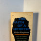 The Faith of a Heretic by Walter Kaufmann