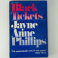 Black Tickets by Jayne Anne Phillips