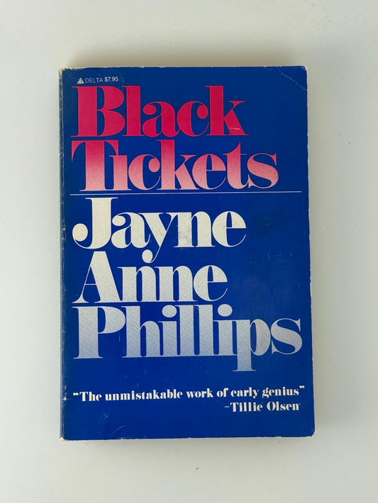 Black Tickets by Jayne Anne Phillips