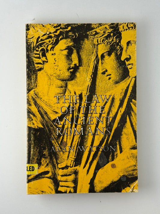 The Law of the Ancient Romans by Alan Watson
