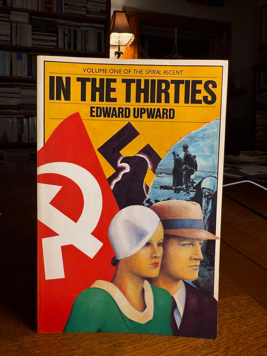 In the Thirties by Edward Upward