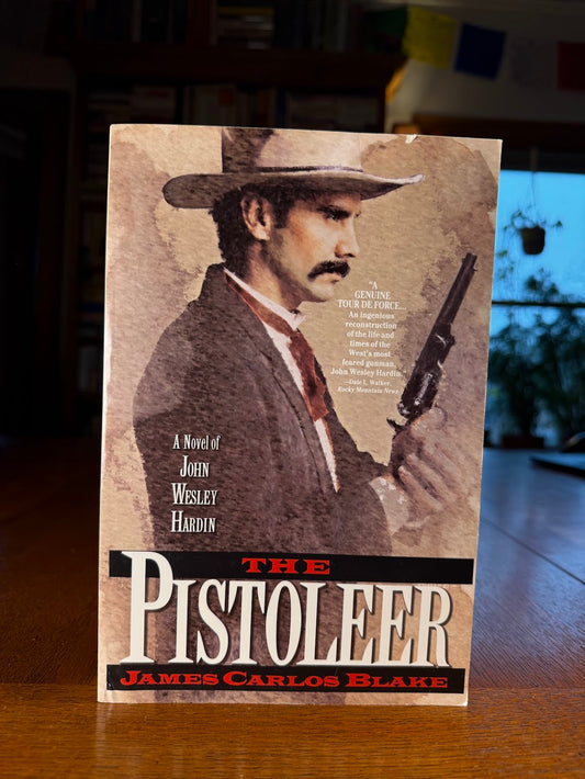 The Pistoleer by James Carlos Blake