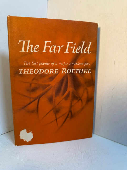 The Far Field by Theodore Roethke