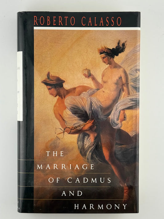 The Marriage of Cadmus and Harmony by Roberto Calasso
