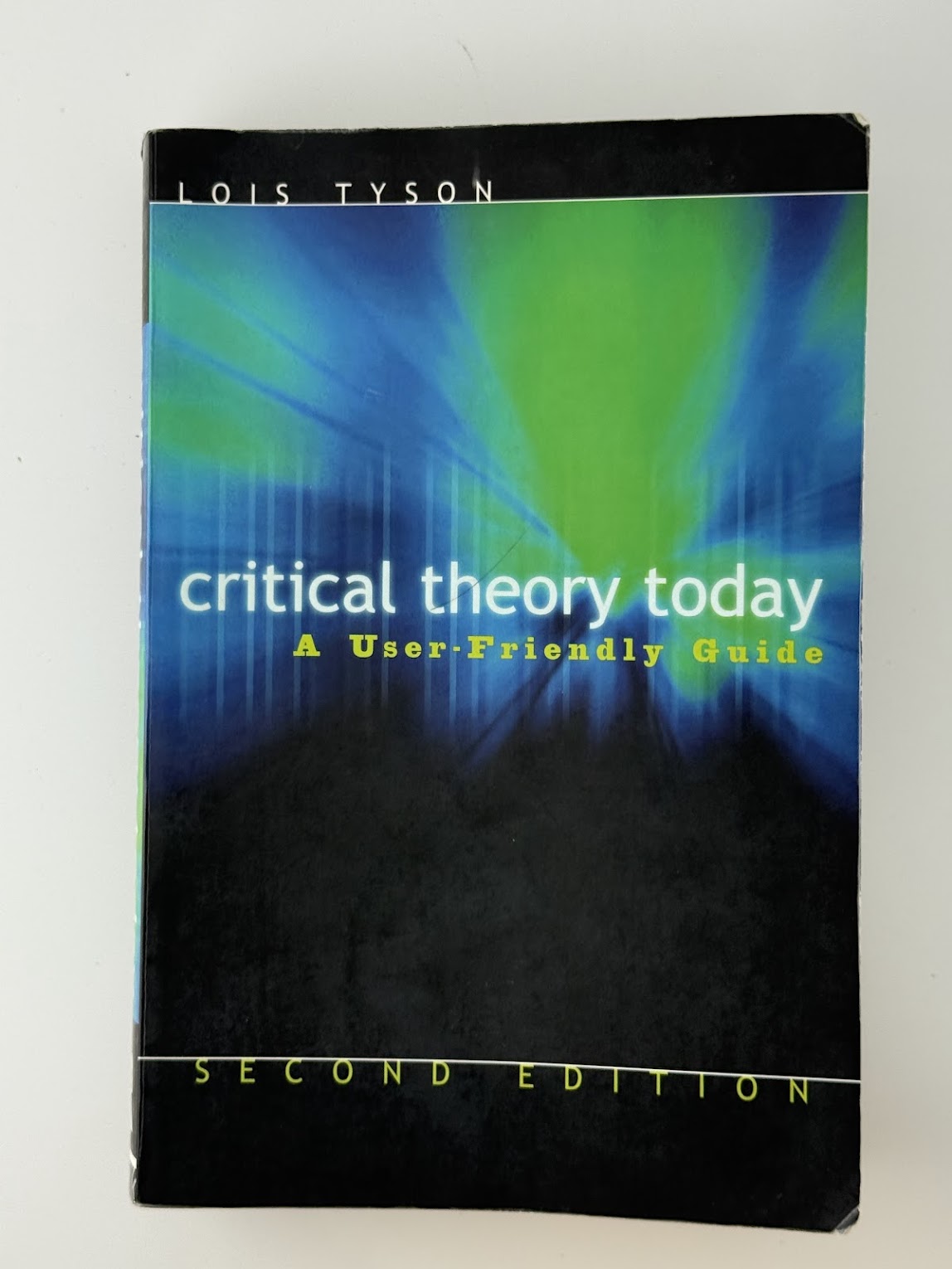 Critical Theory Today by Lois Tyson