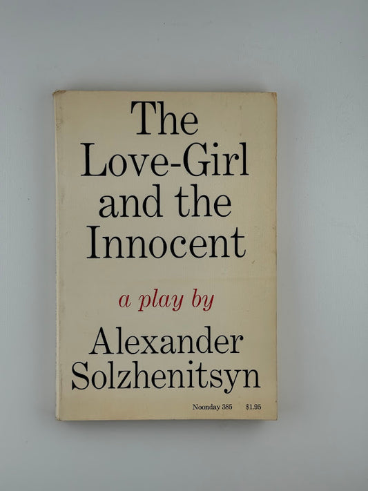 The Love-Girl and the Innocent by Alexander Solzhenitsyn