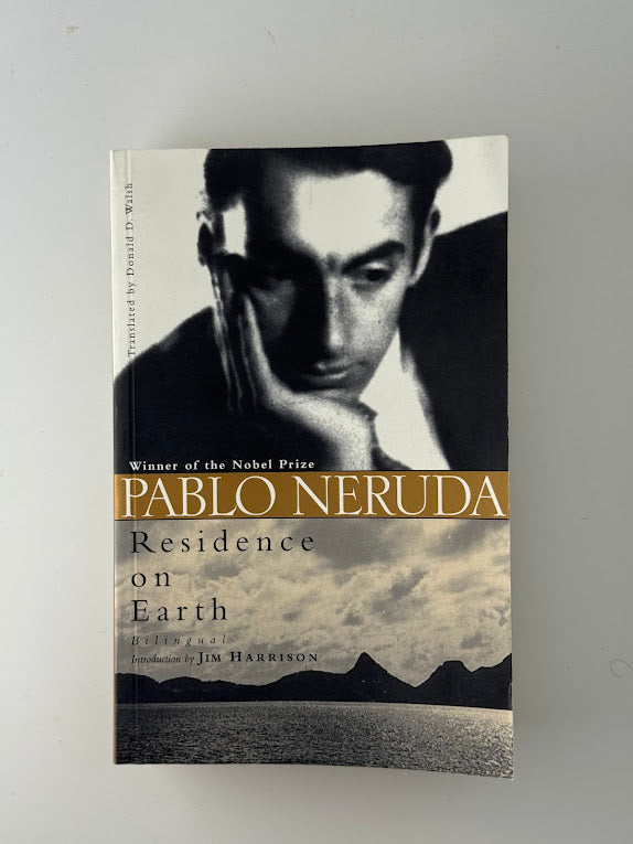 Residence on Earth by Pablo Neruda