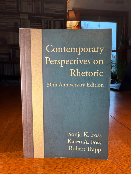 Contemporary Perspectives on Rhetoric edited by Sonja Foss