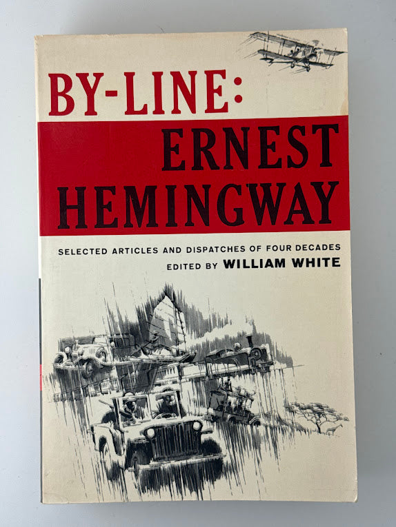 By-Line: by Ernest Hemingway