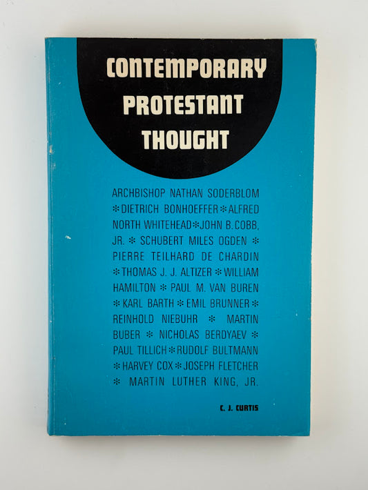 Contemporary Protestant Thought edited by C.J. Curtis