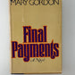 Final Payments by Mary Gordon