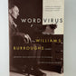 Word Virus the William Burroughs reader