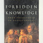 Forbidden Knowledge - From Prometheus to Pornography by Roger Shattuck