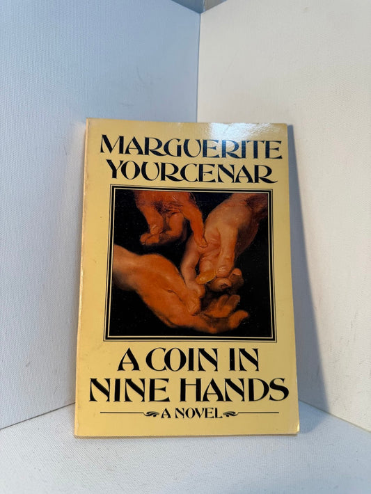 A Coin in Nine Hands by Marguerite Yourcenar
