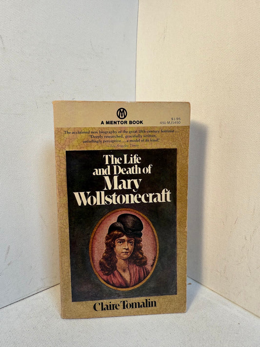 The Life and Death of Mary Wollstonecraft by Claire Tomalin