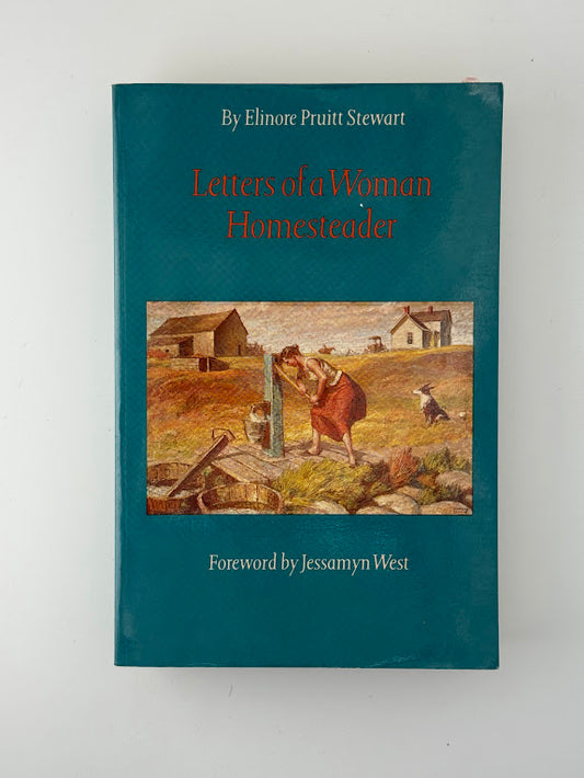 Letters of a Woman Homesteader by Elinore Pruitt Stewart