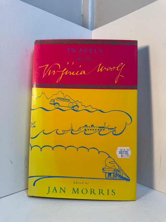 Travels with Virginia Woolf edited by Jan Morris