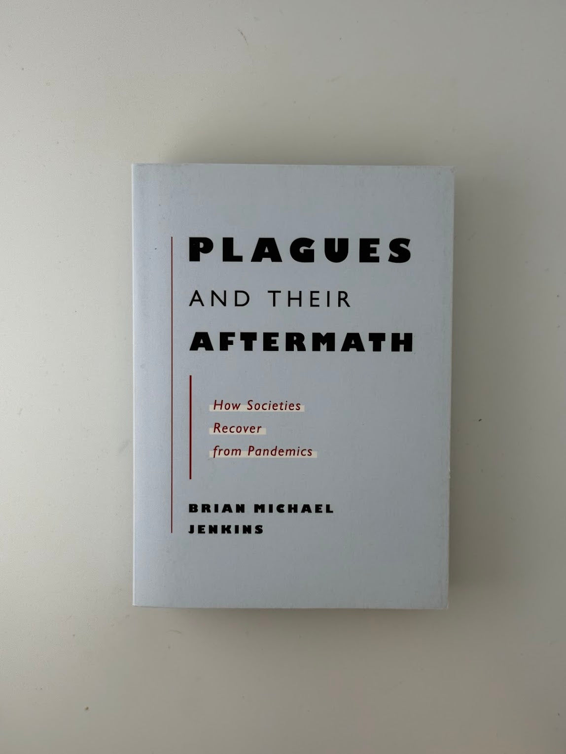 Plagues and their Aftermath by Brian Michael Jenkins