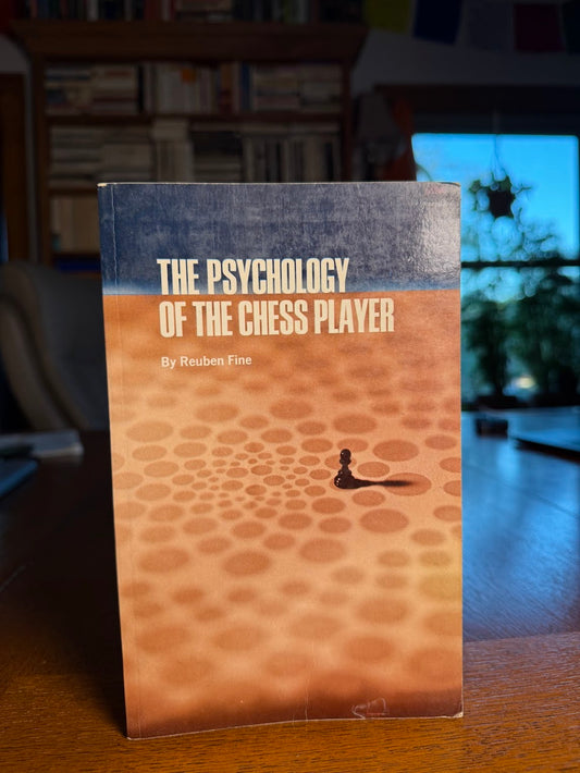 The Psychology of the Chess Player by Reuben Fine