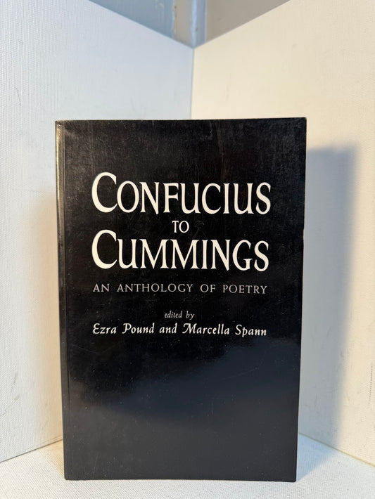 Confucius to Cummings - An Anthology of Poetry edited by Ezra Pound and Marcella Spann