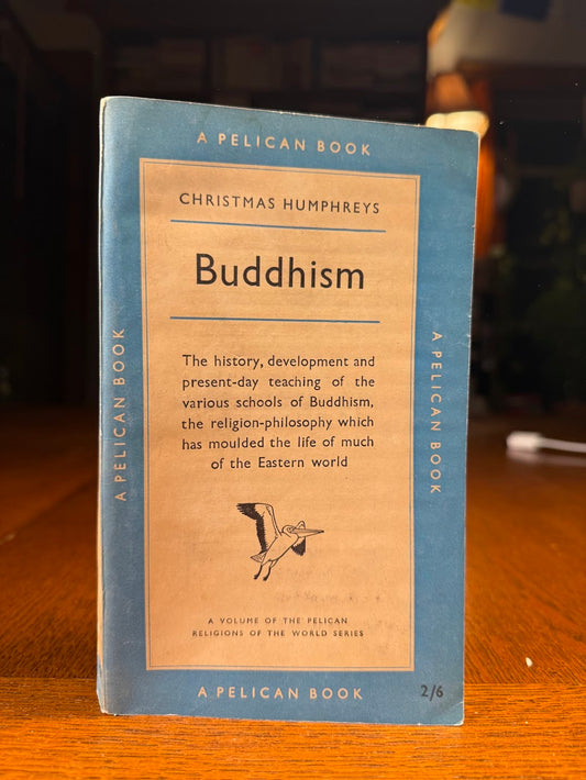 Buddhism by Christmas Humphreys