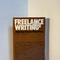 Freelance Writing - Advice From the Pros by Curtis Casewit