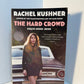 The Hard Crowd by Rachel Kushner