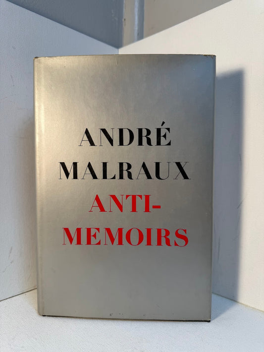 Anti-Memoirs by Andre Malraux