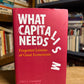 What Capitalism Needs by John L. Campbell and John A. Hall