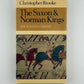 The Saxon & Norman Kings by Christopher Brooke