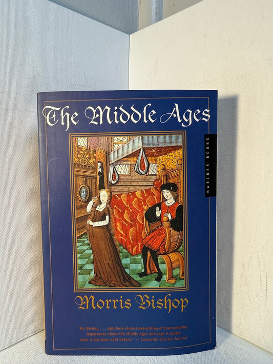 The Middle Ages by Morris Bishop