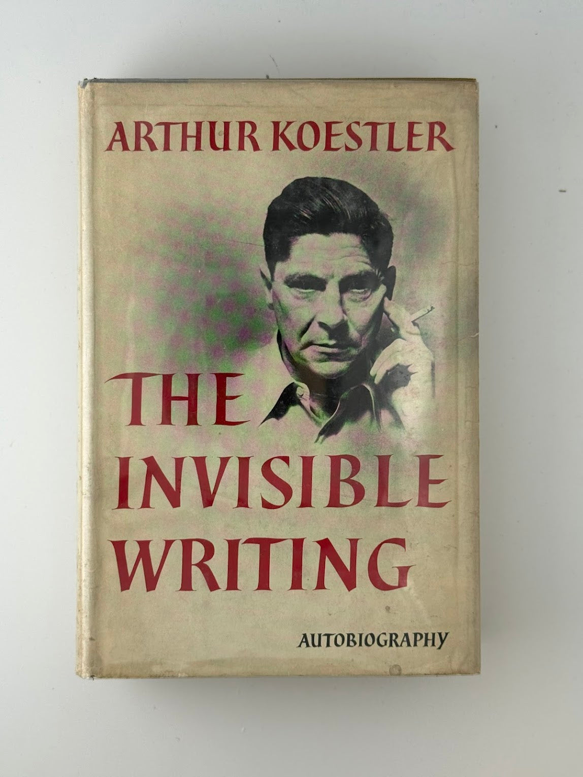 The Invisible Writing by Arthur Koestler