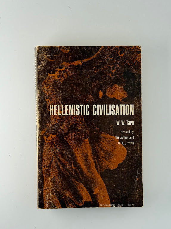 Hellenistic Civilization by W.W. Tarn