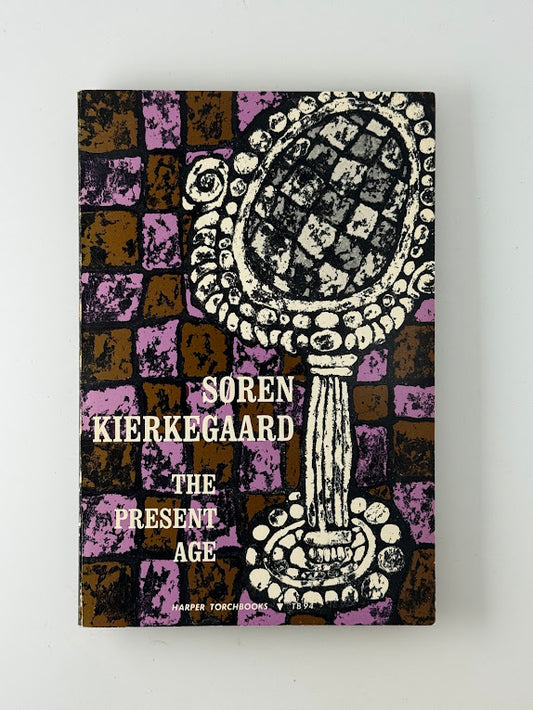 The Present Age by Soren Kierkegaard