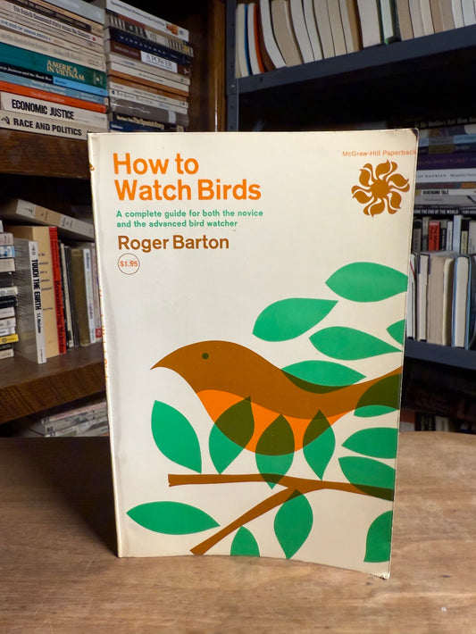 How to Watch Birds by Roger Barton