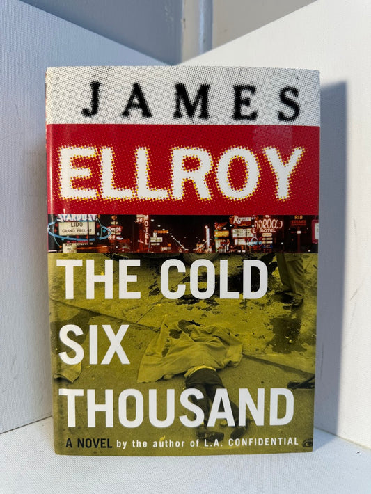 The Cold Six Thousand by James Ellroy