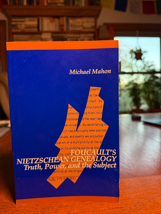 Foucault's Nietzchean Genealogy by Michael Mahon