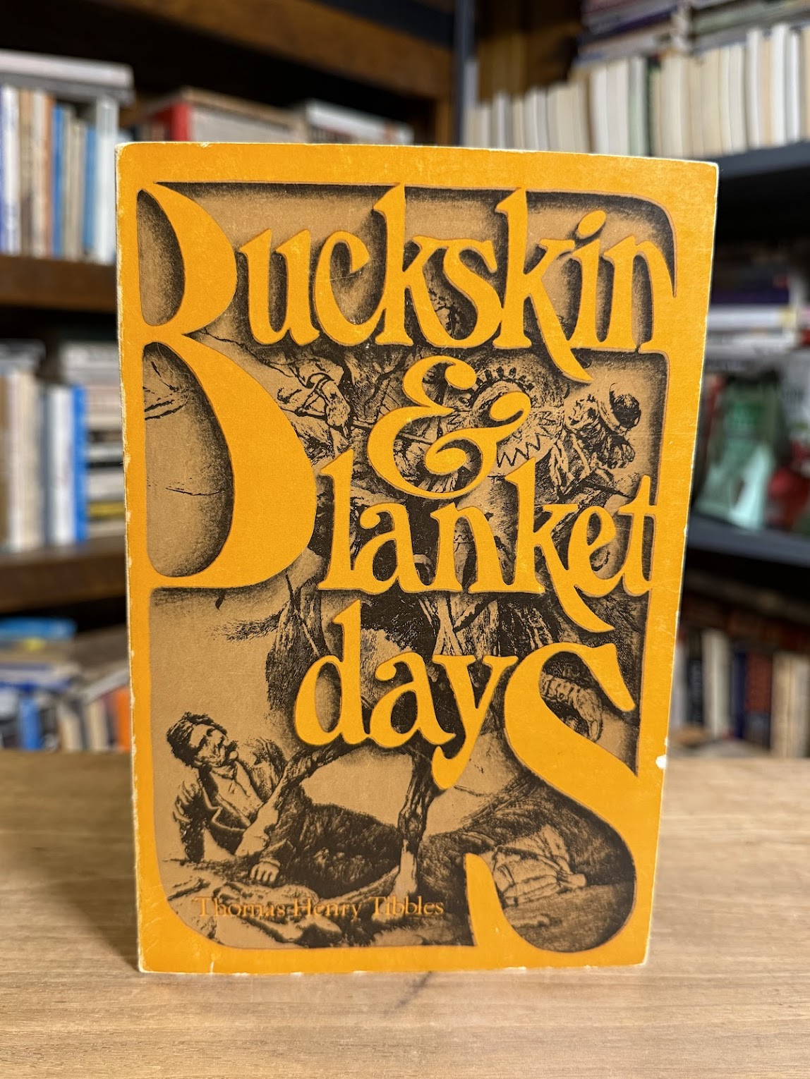 Buckskin & Blanket Days by Thomas Henry Tibbles