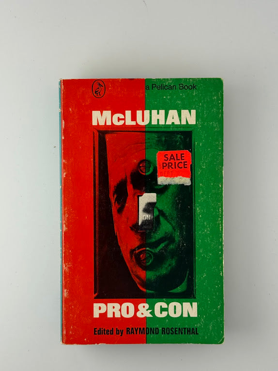 McLuhan Pro & Con edited by Raymond Rosenthal