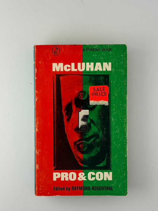 McLuhan Pro & Con edited by Raymond Rosenthal