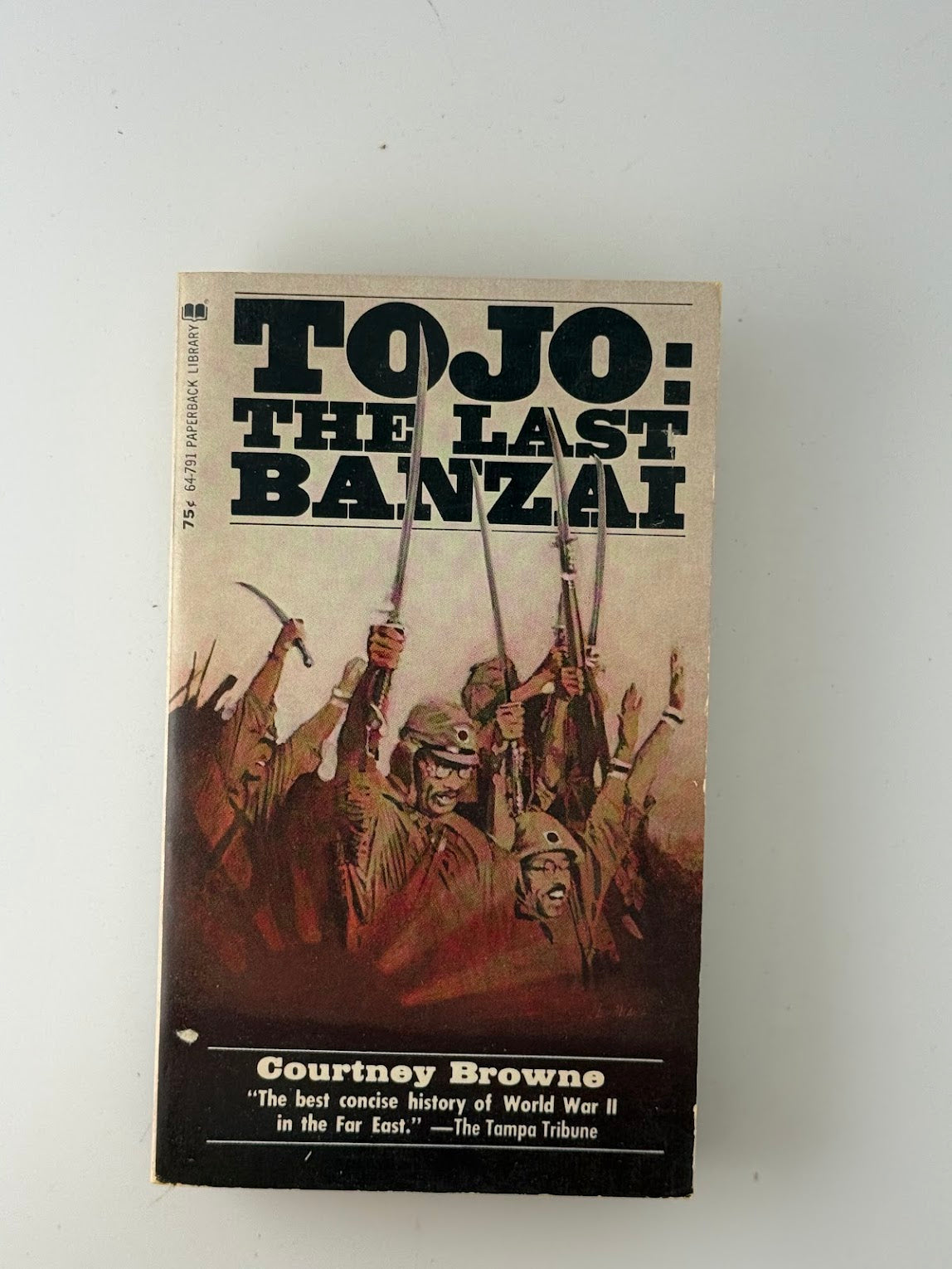 Tojo: The Last Banzai by Courtney Browne