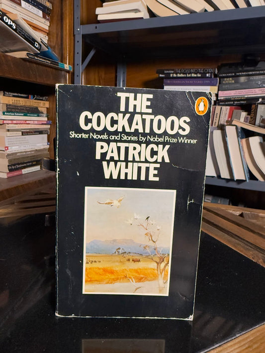 The Cockatoos by Patrick White