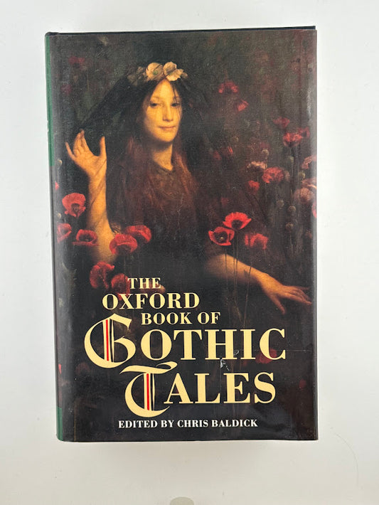 The Oxford Book of Gothic Tales edited by Chris Baldick