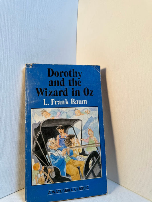 Dorothy and the Wizard in Oz by L. Frank Baum