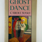 Ghost Dance by Carole Maso
